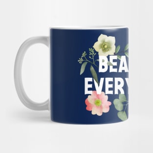 Positive Quotes About Life For Women Gardeners Artists Creatives Mug